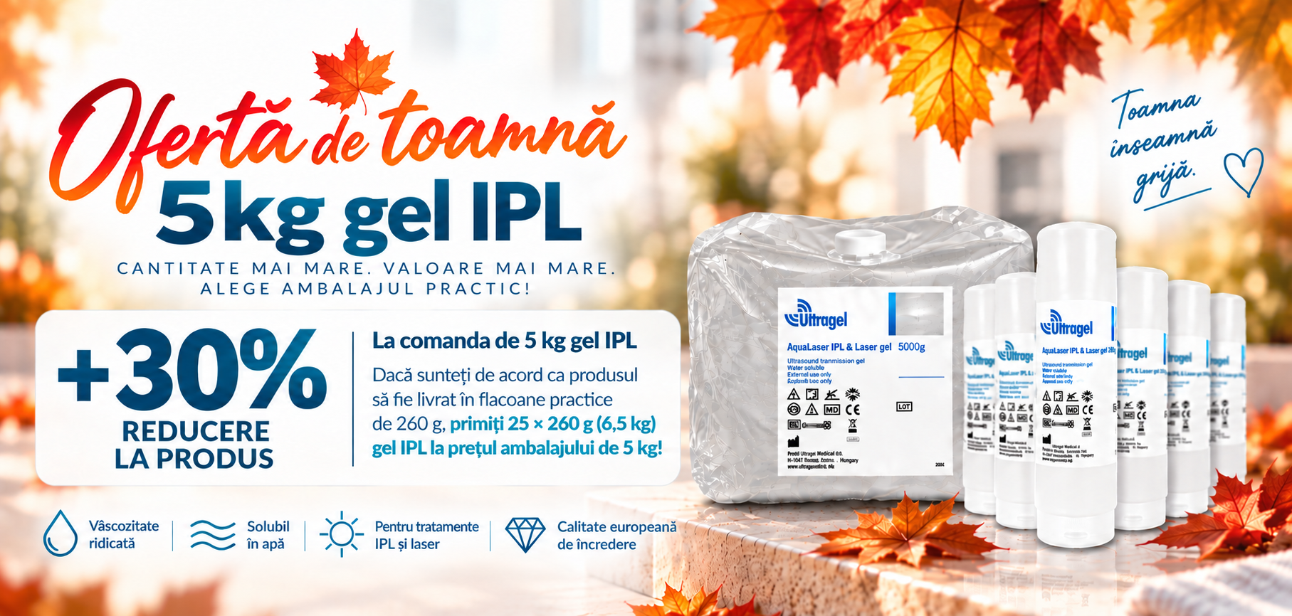 Ofertă de toamnă: reducere de 30% la gelul IPL pentru comenzi de 5 kg